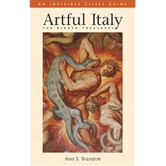 Artful Italy: The Hidden Treasures (Invisible Cities Travel Guide)
