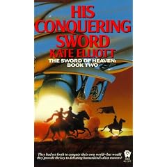 His Conquering Sword: Sword of Heaven Book 2 (Daw Science Fiction)