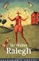 Sir Walter Ralegh (Everyman's Poetry)