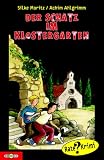 Der Schatz im Klostergarten - Ratekrimi - Silke Moritz, Achim Ahlgrimm