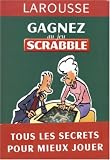Gagner au scrabble : Tous les secrets pour bien jouer