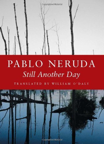 By Pablo Neruda Still Another Day (Spanish and English Edition) (Bilingual) [Paperback]