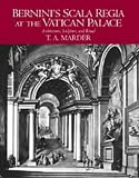 Bernini's Scala Regia at the Vatican Palace: Architecture, Sculpture, and Ritual