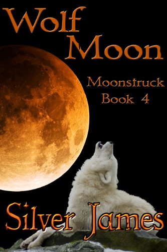 Wolf Moon (Moonstruck Book 4)