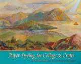Paper Dyeing for Collage & Crafts