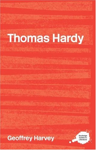The Complete Critical Guide to Thomas Hardy (Complete Critical Guide to English Literature)