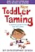 New Toddler Taming: The world's bestselling parenting guide fully revised and updated