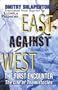 East Against West: The First Encounter: The Life of Themistocles
