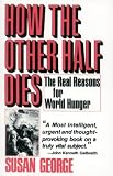 How the Other Half Dies