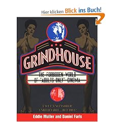 Grindhouse: The Forbidden World of "Adults Only" Cinema: The Forbidden History of "Adults Only" Cinema / Eddie Muller and Daniel Faris.