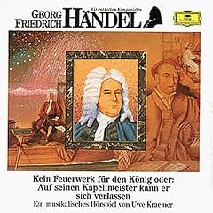 Wir Entdecken Komponisten-H�ndel: Kein Feuerwerk