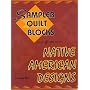 Sampler Quilt Blocks from Native American Designs