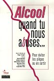 Alcool, quand tu nous abuses... : Pour �viter les pi�ges ou en sortir
