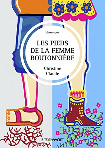 Les pieds de la femme boutonnière: Recueil de nouvelles (French Edition)