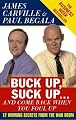 Buck Up, Suck Up . . . and Come Back When You Foul Up: 12 Winning Secrets from the War Room
