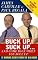 Buck Up, Suck Up . . . and Come Back When You Foul Up: 12 Winning Secrets from the War Room