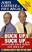 Buck Up, Suck Up . . . and Come Back When You Foul Up: 12 Winning Secrets from the War Room