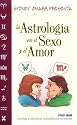 Astrolog&iacute;a en el sexo y el amor (Spanish Edition)