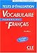 Vocabulaire progressif du français (Tests d'évaluation, intermédiaire) Vocabulaire progressif du français (Tests d'évaluation, intermédiaire)