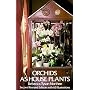 Orchids as House Plants