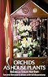 Orchids as House Plants