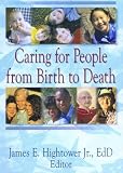 Caring for People from Birth to Death