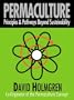 Permaculture: Principles and Pathways Beyond Sustainability