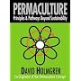 Permaculture: Principles and Pathways Beyond Sustainability