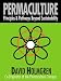 Permaculture: Principles and Pathways Beyond Sustainability