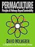 Permaculture: Principles and Pathways Beyond Sustainability