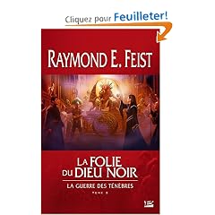 La Guerre des t�n�bres, tome 3 : La Folie du dieu noir