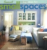 Big Ideas For Small Spaces: Featuring JoJo s Notebook from JoAnn Liebeler