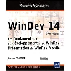 WinDev 14 - Les fondamentaux du d�veloppement avec WinDev - Pr�sentation de WinDev Mobile (agr�� par PC SOFT)
