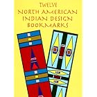 Twelve North American Indian Design Bookmarks (Small-Format Bookmarks) by  Muncie Hendler