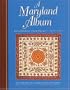A Maryland Album : Quiltmaking Traditions