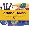 After a Death: An Activity Book for Children