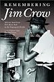 Remembering Jim Crow: African Americans Tell About Life in the Segregated South
