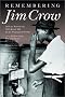 Remembering Jim Crow: African Americans Tell About Life in the Segregated South