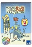 Ritter Rost und Prinz Protz. Buch und CD: Musical f�r Kinder - J�rg Hilbert