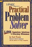 Yankee Magazines Practical Problem Solver: 1,001 Ingenious Solutions to Everyday Dilemmas (Yankee Magazine Guidebook)
