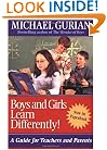 Boys and Girls Learn Differently!: A Guide for Teachers and Parents