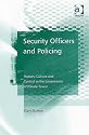 Security Officers And Policing: Powers, Culture And Control in the Governance of Private Space