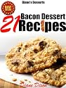 21 Bacon Dessert Recipes That You'll Wish You Would Have Tried Sooner (Diane's Desserts Series)