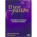 El test de la pasion/ The Passion Test (El camino mas facil para descubrir su destino/ The Effortless Path to Discovering Your Destiny) (Translation) (Paperback)