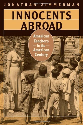 Innocents Abroad: American Teachers in the American Century