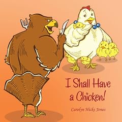 I Shall Have a Chicken!