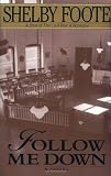 Follow Me Down: A Novel