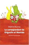 Le correspondant de Grignotin et Mentalo