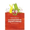 Le correspondant de Grignotin et Mentalo