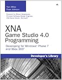XNA Game Studio 4.0 Programming: Developing for Windows Phone 7 and Xbox 360: Developing for Windows Phone and Xbox Live (Developer's Library)